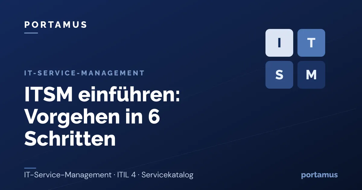 ITSM einführen: Vorgehen in 6 Schritten