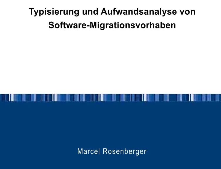 Typisierung und Aufwandsanalyse von Software-Migrationsvorhaben