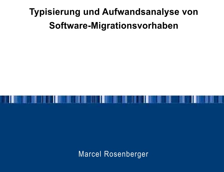 Typisierung und Aufwandsanalyse von Software-Migrationsvorhaben